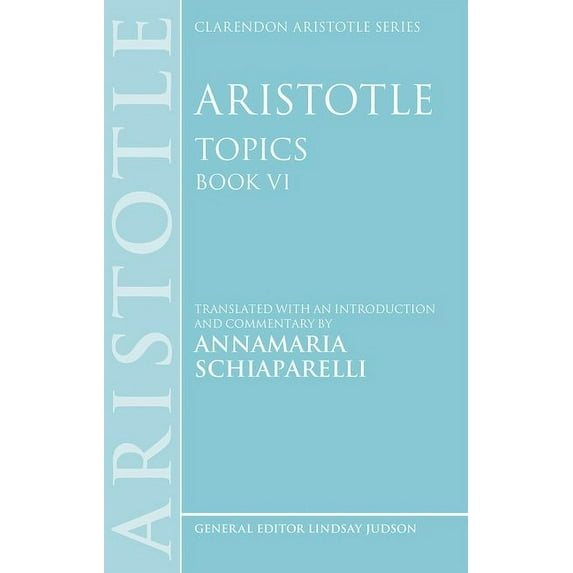 Clarendon Aristotle Aristotle: Topics Book VI, (Paperback)