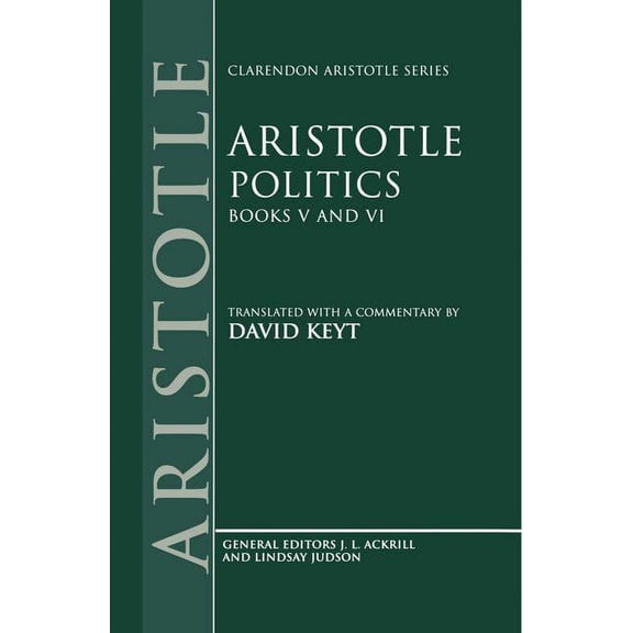 Clarendon Aristotle Politics: Books V and VI, (Hardcover)