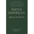 thumbnail image 1 of Clarendon Later Ancient Philosophers Sextus Empiricus: Against the Ethicists: (Adversus Mathematicos XI), (Paperback), 1 of 1