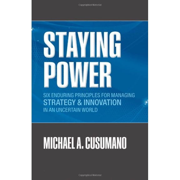 Pre-Owned Staying Power: Six Enduring Principles for Managing Strategy and Innovation in an Uncertain World (Lessons from Microsoft, Apple, Int (Hardcover) 019921896X 9780199218967