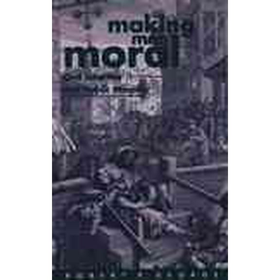 Pre-Owned Clarendon Paperbacks Making Men Moral: Civil Liberties and Public Morality, (Paperback)