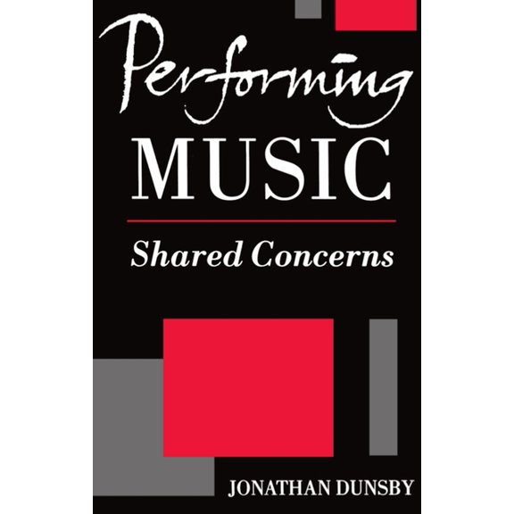 Clarendon Paperbacks Performing Music: Shared Concerns, (Paperback)