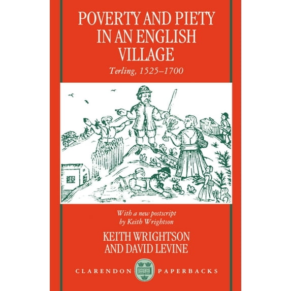 Clarendon Paperbacks Poverty and Piety in an English Village: Terling, 1525-1700, (Paperback)