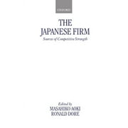 Clarendon Paperbacks The Japanese Firm: Sources of Competitive Strength, (Paperback)