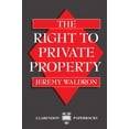 thumbnail image 1 of Clarendon Paperbacks The Right to Private Property, (Paperback), 1 of 1
