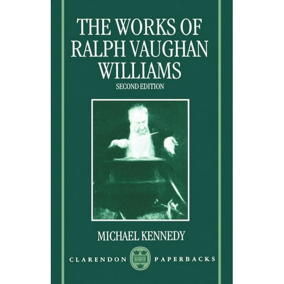 Clarendon Paperbacks The Works of Ralph Vaughan Williams, (Paperback)