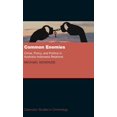 thumbnail image 1 of Clarendon Studies in Criminology Common Enemies: Crime, Policy and Politics in Australia-Indonesia Relations, (Hardcover), 1 of 1