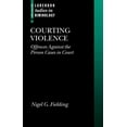 thumbnail image 1 of Clarendon Studies in Criminology Courting Violence: Offences Against the Person Cases in Court, (Hardcover), 1 of 1