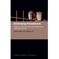 thumbnail image 1 of Clarendon Studies in Criminology Embodying Punishment: Emotions, Identities, and Lived Experiences in Women's Prisons, (Hardcover), 1 of 1