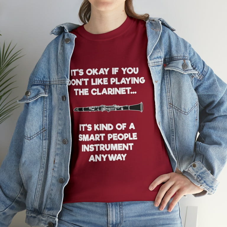 Clarinet T-Shirt - Funny Smart Clarinet Player Clarinet T-Shirt - Funny Smart Clarinet Player