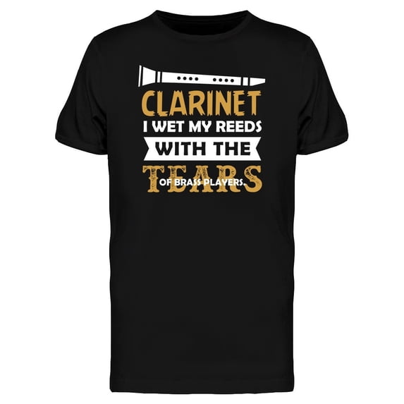 Clarinet I Wet My Reeds Tee Men's -Image by Shutterstock