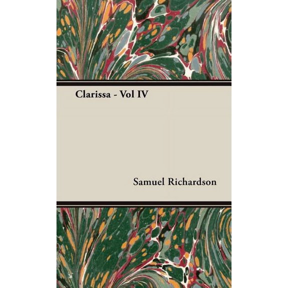 Clarissa - Vol IV, (Hardcover)