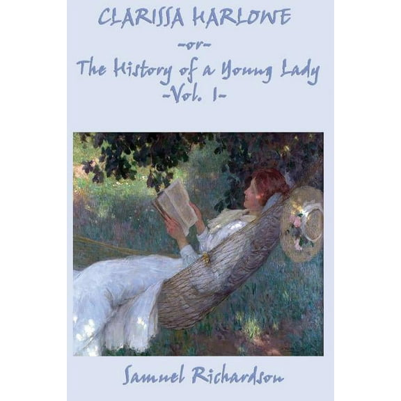 Clarissa Harlowe -or- The History of a Young Lady -Vol. 1-