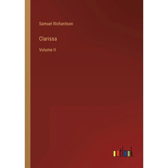 Clarissa : Volume II (Paperback)