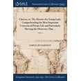 thumbnail image 1 of Clarissa: or, The History of a Young Lady: Comprehending the Most Important Concerns of Private Life and Particularly Shewing the Distresses That ...; VOL. I (Paperback), 1 of 1