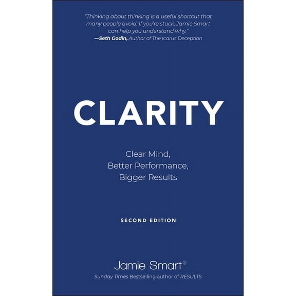 Clarity: Clear Mind, Better Performance, Bigger Results, (Paperback)