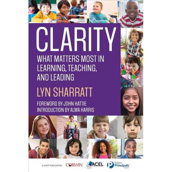Clarity: What Matters Most in Learning, Teaching, and Leading (Paperback)