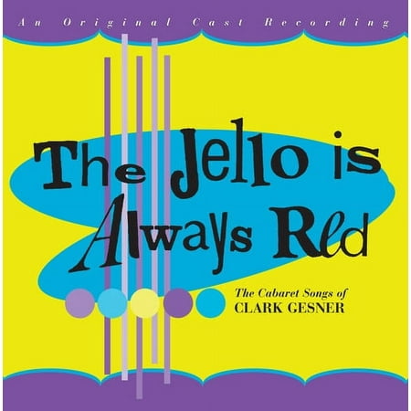 Clark Gesner - The Jello Is Always Red - Music & Performance - CD