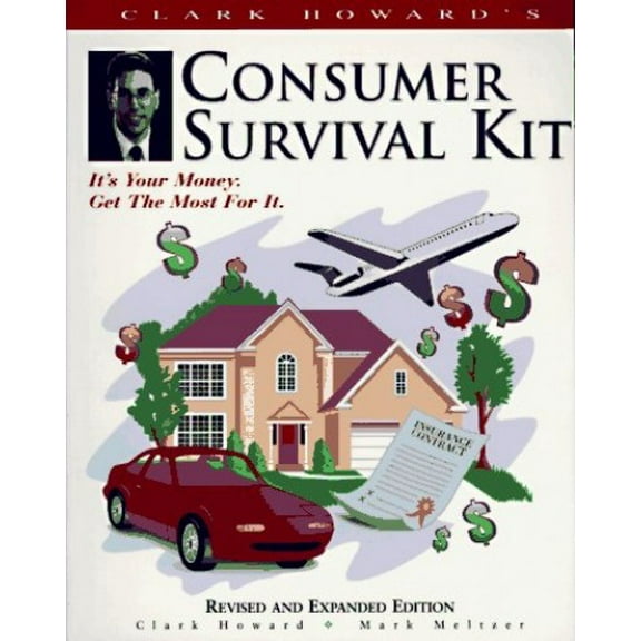 Pre-Owned Clark Howard's Consumer Survival Kit (Paperback) 1563522004 9781563522000