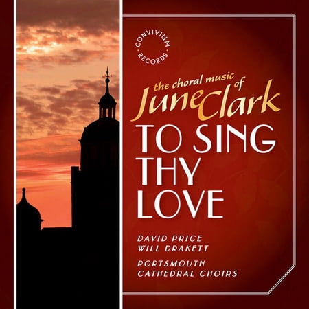 Clark / Portsmouth Cathedral Choir / Drakett - To Sing Thy Love - Music & Performance - CD