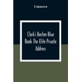 thumbnail image 1 of Clark'S Boston Blue Book The Elite Private Address, Carriage And Club Directory Ladies Visiting List And Shopping Guide, (Paperback), 1 of 1