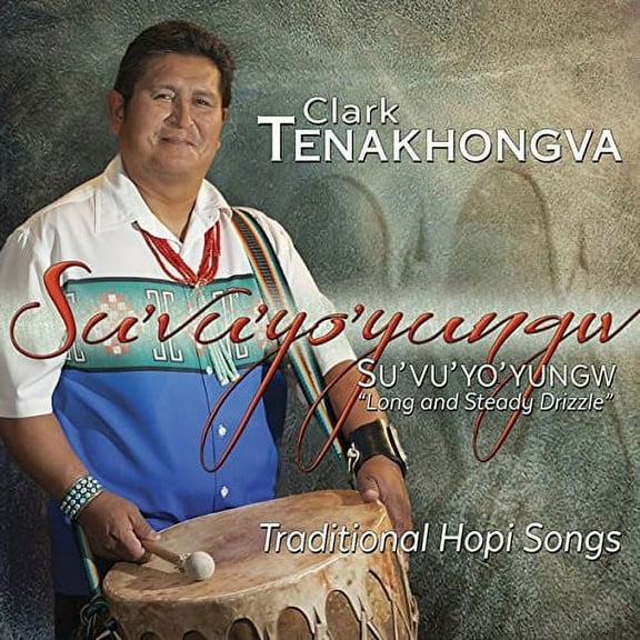 Clark Tenakhongva - Su'vu'yo'yungw: Long & Steady Drizzle - Music & Performance - CD