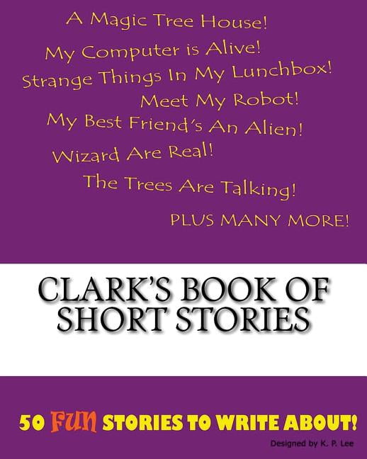 Book of Short Stories Clark's Book Of Short Stories, (Paperback)