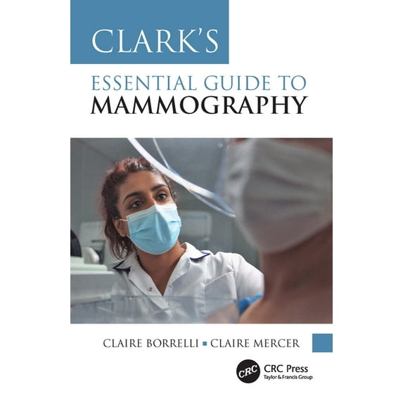 Clark's Companion Essential Guides: Clark's Essential Guide to Mammography (Paperback)