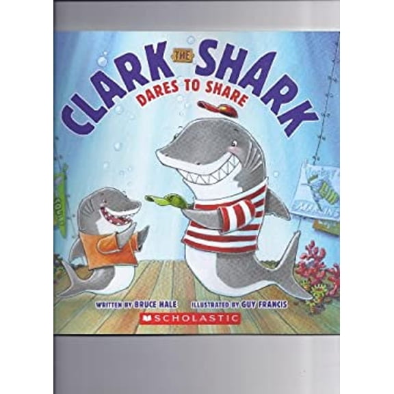 Pre-Owned Clark the Shark Dares to Share (Paperback) 0545693853 9780545693851