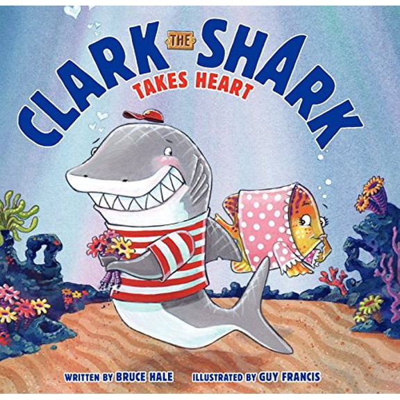 Pre-Owned Clark the Shark Takes Heart (Hardcover) 0062192272 9780062192271