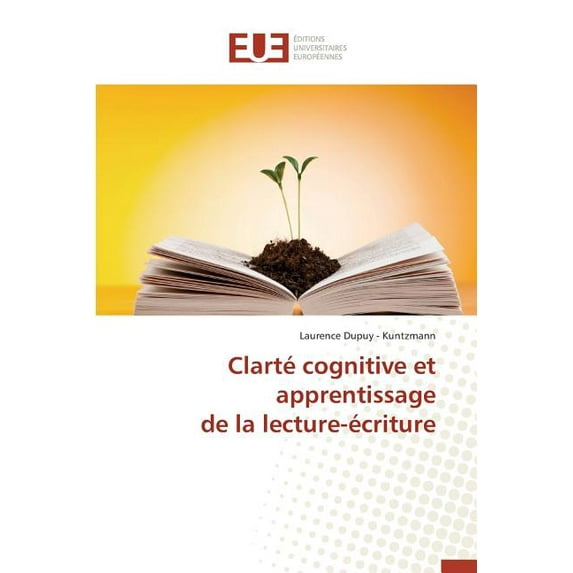 Omn.Univ.Europ. Clarté Cognitive Et Apprentissage de la Lecture-Ãcriture, (Paperback)
