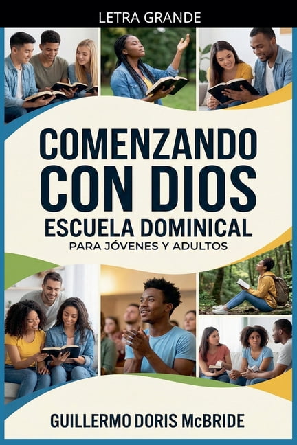 Clase BÃ­blica Dominical Para JÃ³venes Y A Comenzando con Dios: Escuela Dominical, (Paperback)