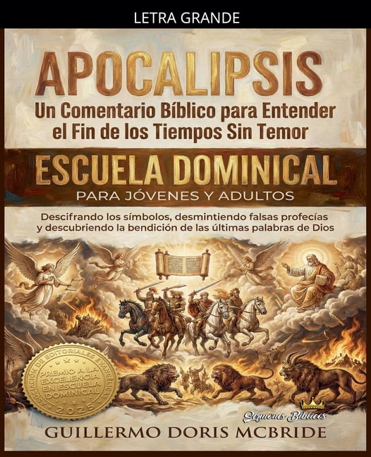 Clase Dominical Apocalipsis: Un Comentario Bíblico para Entender el Fin de los Tiempos sin Temor, (Paperback)