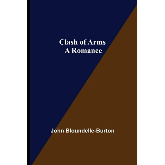 Clash of Arms; A Romance, (Paperback)