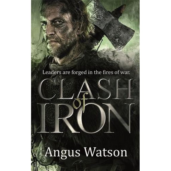 Clash of Iron (The Iron Age Trilogy) (Paperback)