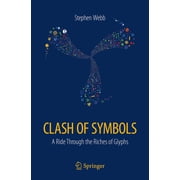 Clash of Symbols A Ride Through the Riches of Glyphs, Hardcover