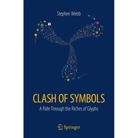 Clash of Symbols: A Ride Through the Riches of Glyphs, (Hardcover)
