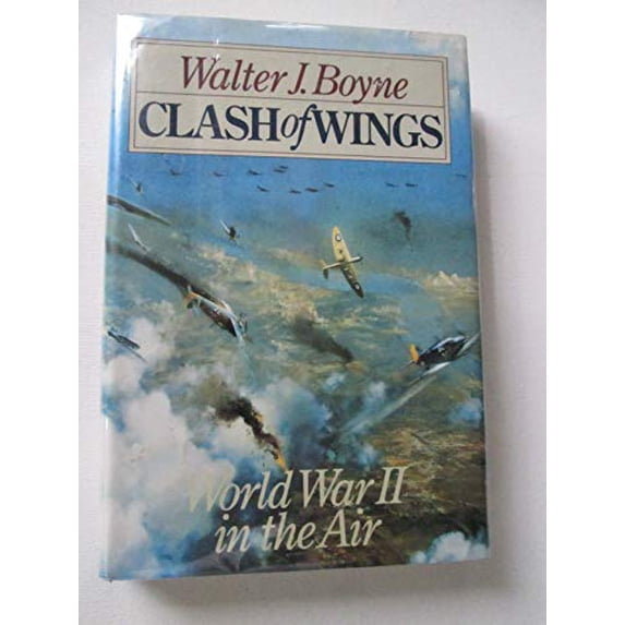 Pre-Owned Clash of Wings: World War II in the Air (Hardcover) 0671793705 9780671793708