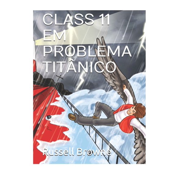 Class 11 Class 11 Em Problema Titânico, Book 1, (Paperback)