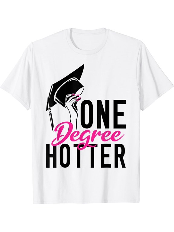 Class 2021 One Degree Hotter High School College Graduation T-Shirt All Size S-5XL