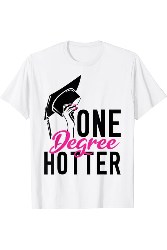 Class 2021 One Degree Hotter High School College Graduation T-Shirt All Size S-5XL