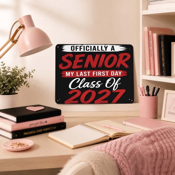 Class of 2027 Senior Sign, Officially a Senior My Last First Day Wall Decor for Bedroom, Dorm, Photo Prop, Graduation Party, Senior Year Celebration and Keepsake Home Display
