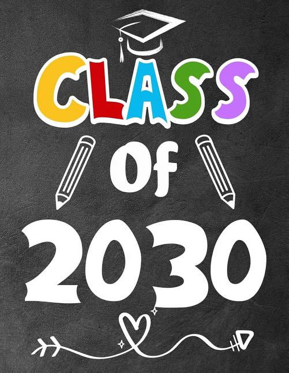 Class of 2030: Funny Back To School notebook, Gift For Girls and Boys,109 College Ruled Line Paper, Cute School Notebook, (Paperback)