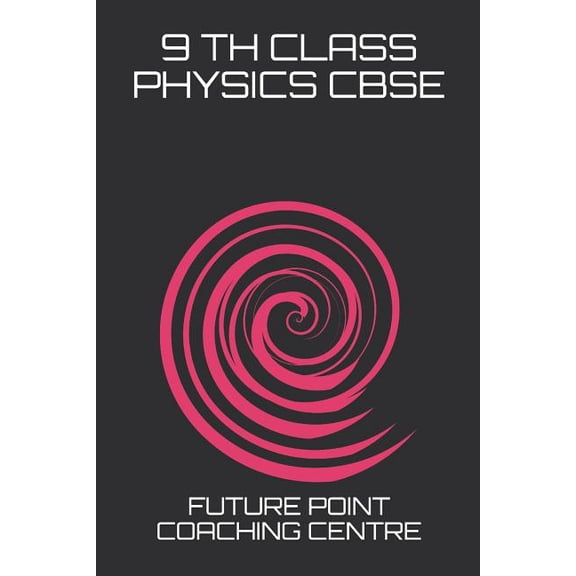 Class 9 Th Physics: Cbse/Ncert Solution