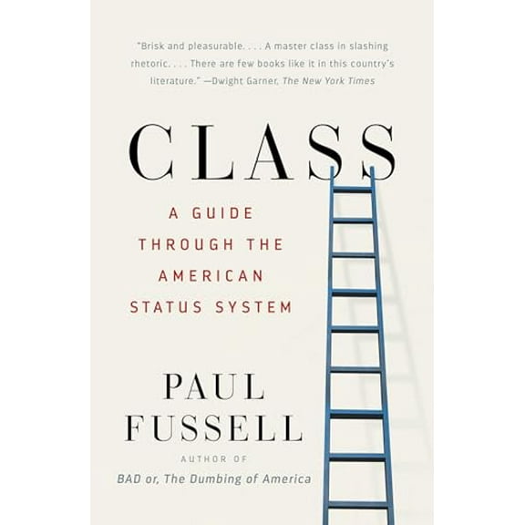 Pre-Owned Class: A Guide Through the American Status System (Paperback) 0671792253 9780671792251