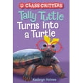 thumbnail image 1 of Class Critters Tally Tuttle Turns Into a Turtle (Class Critters #1), Book 1, (Paperback), 1 of 1