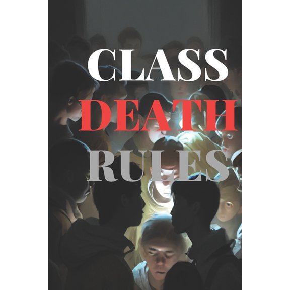 Class Death Rules : Violating class rules results in death (Paperback)
