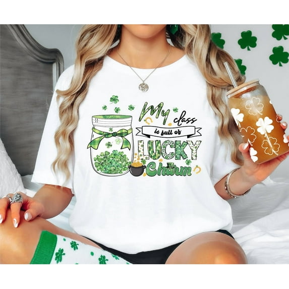 My Class Is Full Of Lucky Charm T-Shirt Sweatshirt, St Patricks Day Teacher Shirt, School Lucky Shamrocks Shirt, Irish Day Lucky Teacher Tee Tshirt All Size S-5XL