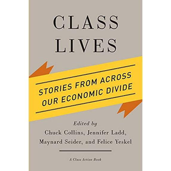 Pre-Owned Class Lives: Stories from Across Our Economic Divide (Paperback) 0801479657 9780801479656
