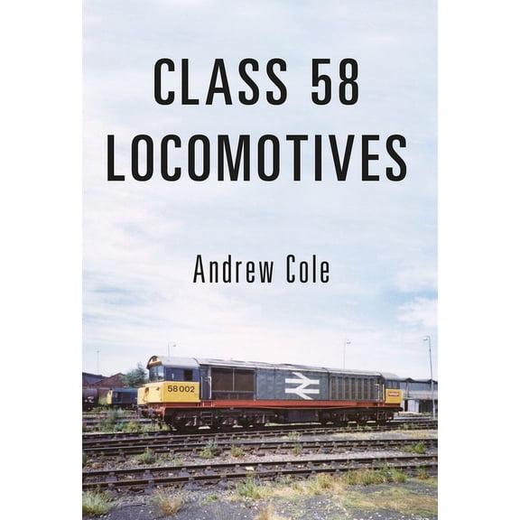 Class Locomotives: Class 58 Locomotives (Paperback)